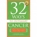32 Ways to OutSmart Cancer